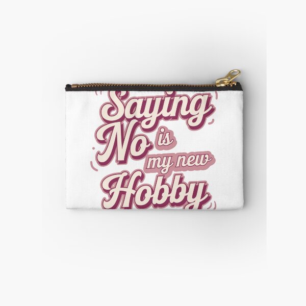 Item preview, Saying No Is My New Hobby Funny Introvert Sarcastic Statement designed and sold by JenBoyte.