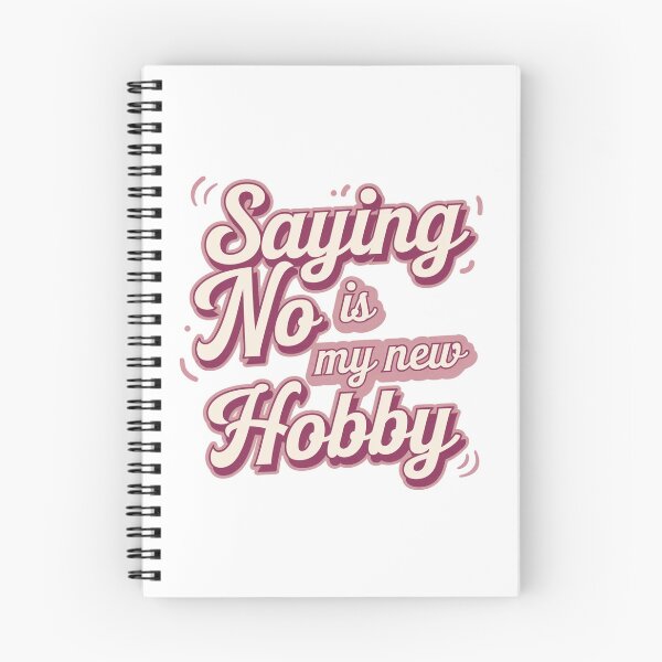 Item preview, Saying No Is My New Hobby Funny Introvert Sarcastic Statement designed and sold by JenBoyte.