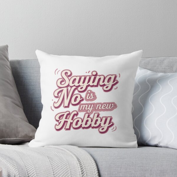 Item preview, Saying No Is My New Hobby Funny Introvert Sarcastic Statement designed and sold by JenBoyte.