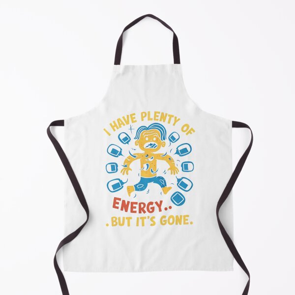 Item preview, I Have Plenty of Energy But It's Gone. designed and sold by MyHappyArtShop.