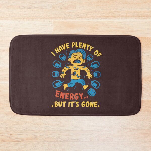 Item preview, I Have Plenty of Energy But It's Gone. designed and sold by MyHappyArtShop.