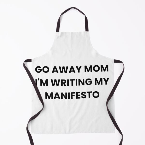Item preview, Go Away Mom I'm Writing My Manifesto designed and sold by DesignDazzles.