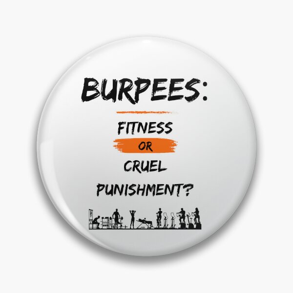 Item preview, Burpees: Fitness or Cruel Punishment? designed and sold by AllYoursShop.