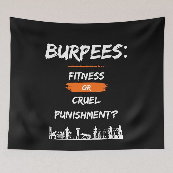 Item preview, Burpees: Fitness or Cruel Punishment? designed and sold by AllYoursShop.