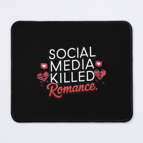 Item preview, Social media killed romance designed and sold by Mateusz Majcherek.