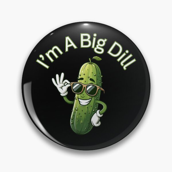 Item preview, I'm A Big Dill designed and sold by LewpyG.