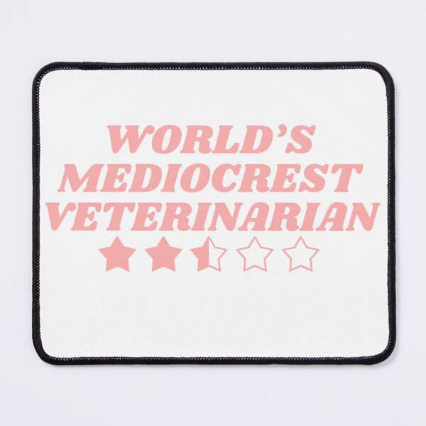 Item preview, World's Mediocrest Veterinarian- Pink designed and sold by introVETed.