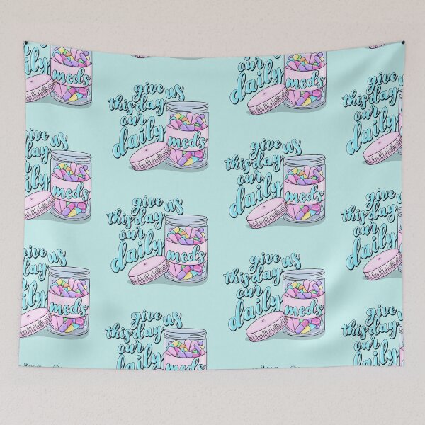 Item preview, Give Us This Day Our Daily Meds designed and sold by Cope-Doodles.