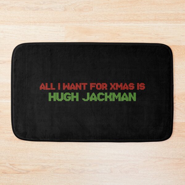 Item preview, All I Want for Xmas is Hugh Jackman designed and sold by 2000sbabyangel.