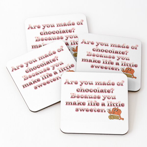 Item preview, Are you made of chocolate? Because you make life a little sweeter. designed and sold by SCX03.
