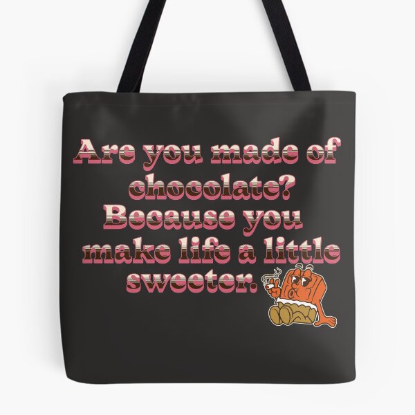 Item preview, Are you made of chocolate? Because you make life a little sweeter. designed and sold by SCX03.