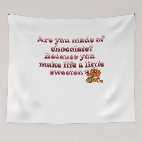 Item preview, Are you made of chocolate? Because you make life a little sweeter. designed and sold by SCX03.