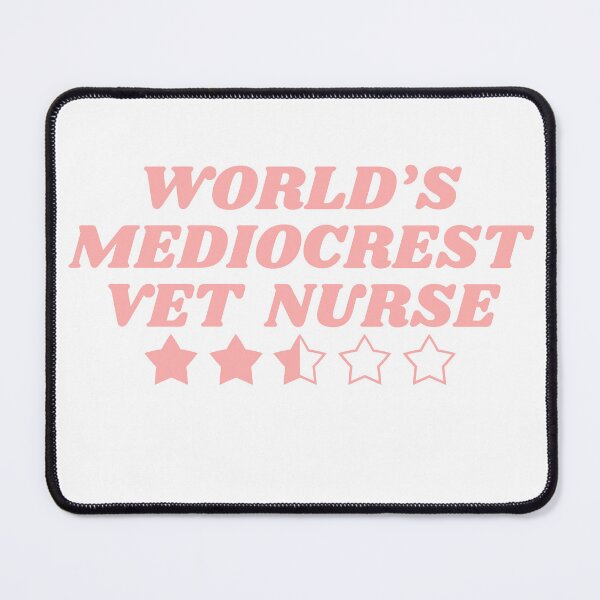 Item preview, World's Mediocrest Vet Nurse- Pink designed and sold by introVETed.