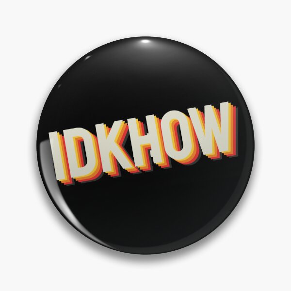 Item preview, IDKHOW I Don't Know How But They Found Me designed and sold by GreatAndNerdy.