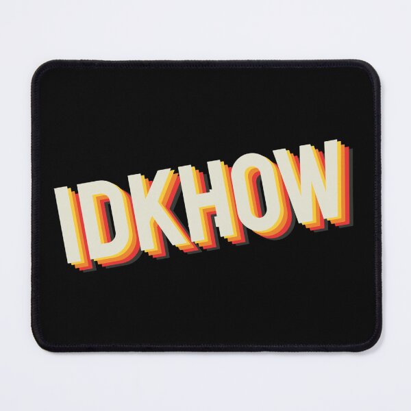 Item preview, IDKHOW I Don't Know How But They Found Me designed and sold by GreatAndNerdy.