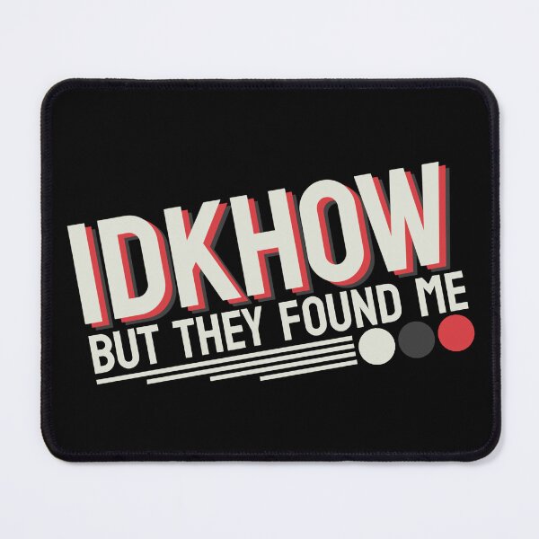 Item preview, IDKHOW Do It All The Time designed and sold by GreatAndNerdy.