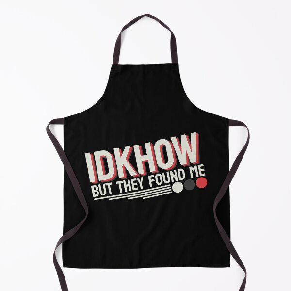 Item preview, IDKHOW Do It All The Time  designed and sold by GreatAndNerdy.