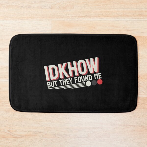 Item preview, IDKHOW Do It All The Time  designed and sold by GreatAndNerdy.