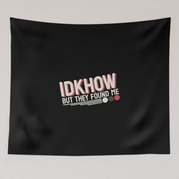 Item preview, IDKHOW Do It All The Time  designed and sold by GreatAndNerdy.