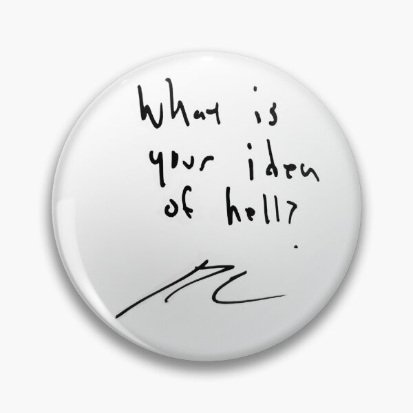 Item preview, What is YOUR idea of hell? designed and sold by GrahamGentz.