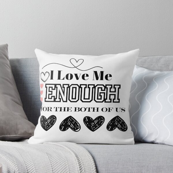 Item preview, I Love Me Enough For The Both Of Us designed and sold by iRoyalRiches.