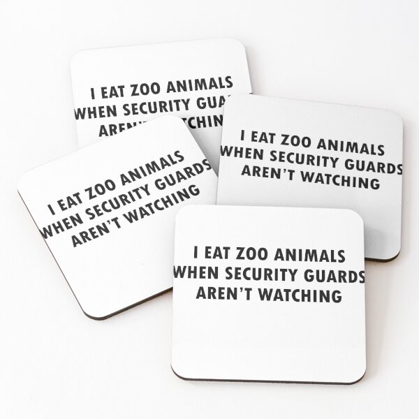 Item preview, I Eat Zoo Animals When Security Guards Aren't Watching (Bold Font) designed and sold by Quirkball.