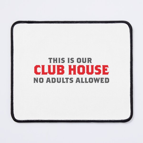 Item preview, This is our CLUB HOUSE no adults allowed sign designed and sold by jazzydevil.