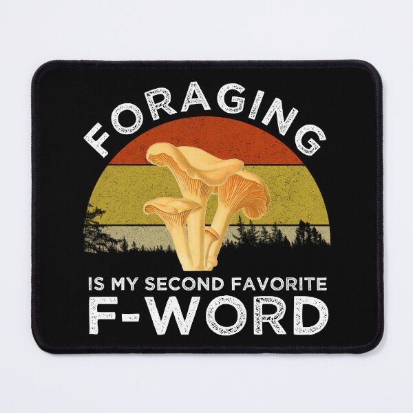 Item preview, Foraging Is My Second Favorite F-Word (Chanterelles) designed and sold by Cat Lady Designs.