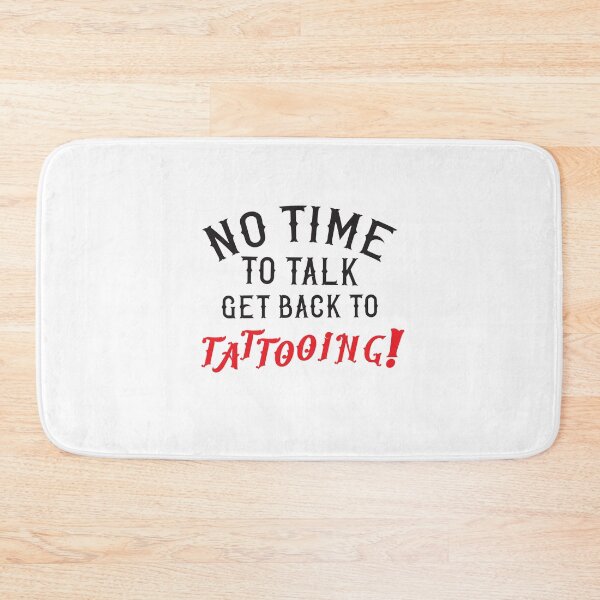 Item preview, No time to talk, get back to tattooing! designed and sold by jazzydevil.