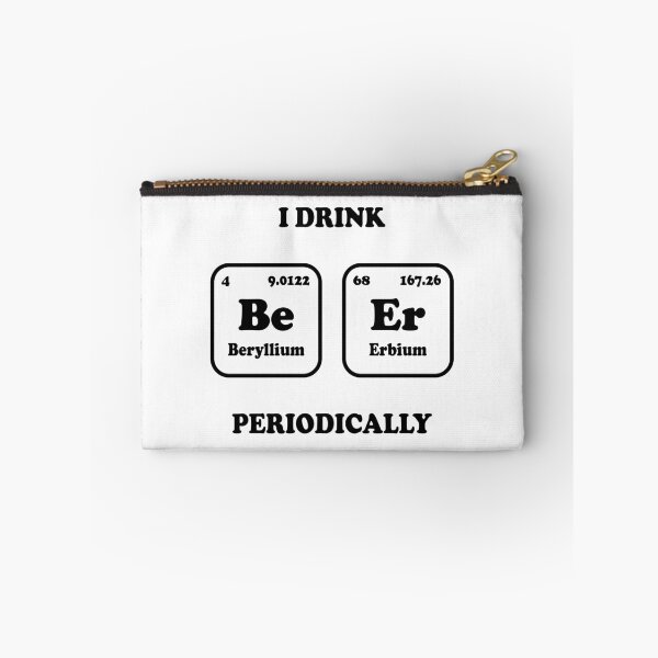 Item preview, I Drink Beer Periodically – Science Joke Gift for Beer Lovers and Nerds designed and sold by ScienceCorner.