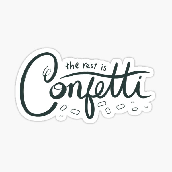 Item preview, The Rest is Confetti Nellie Hill House Quote Dark designed and sold by DesignedByCece.