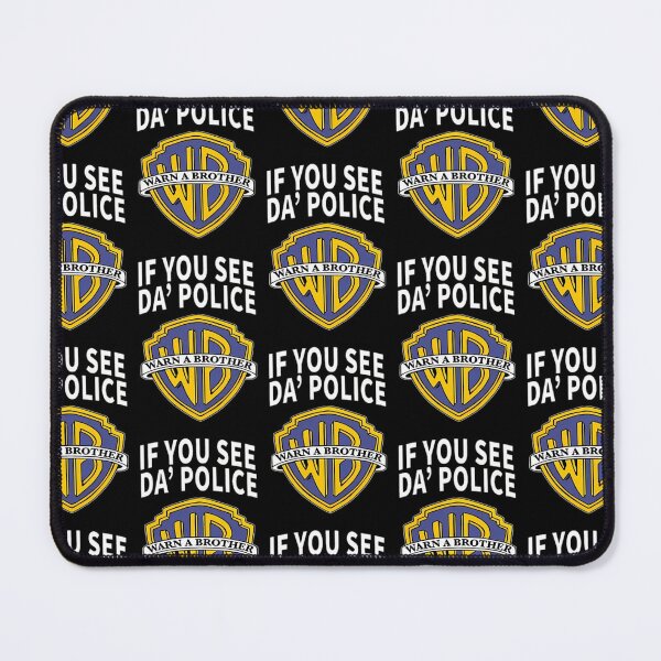 Item preview, IF YOU SEE DA' POLICE -Warn A Brother designed and sold by RENAGADE4LYF.