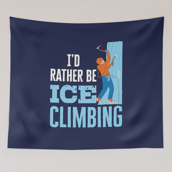 Item preview, I'd Rather Be Ice Climbing Mountaineering designed and sold by jaygo.