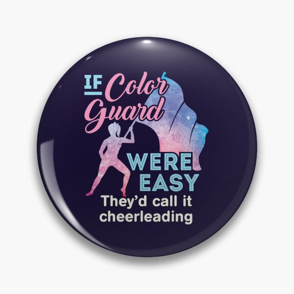 Item preview, If Color Guard Were Easy They'd Call It Cheerleading designed and sold by jaygo.
