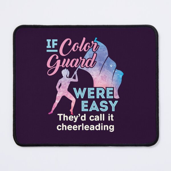 Item preview, If Color Guard Were Easy They'd Call It Cheerleading designed and sold by jaygo.