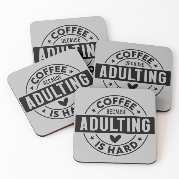 Item preview, Coffee * Because Adulting is Hard | Funny Sarcastic Humour designed and sold by Intrepid Media.