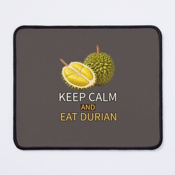 Item preview, Durian: Keep Calm and Eat Durian designed and sold by myDesignElites.