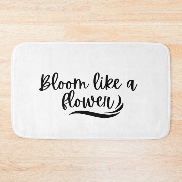 Item preview, Bloom like a Flower Quote Design designed and sold by cosmiccircles01.