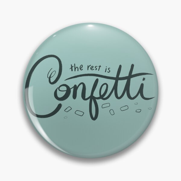 Item preview, The Rest is Confetti Nellie Hill House Quote Dark designed and sold by DesignedByCece.