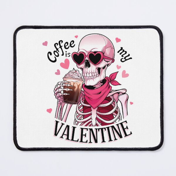 Item preview, Coffee is my valentine skeleton Funny Valentine Skeleton Valentines day designed and sold by Sujitra  Romyen.