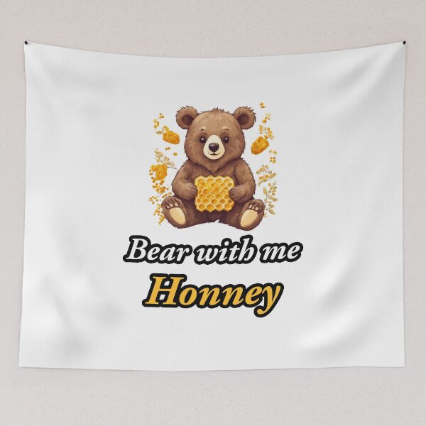 Item preview, Bear with me Honney - Bear with Honeycomb quote 1 designed and sold by Tom-Johnson.