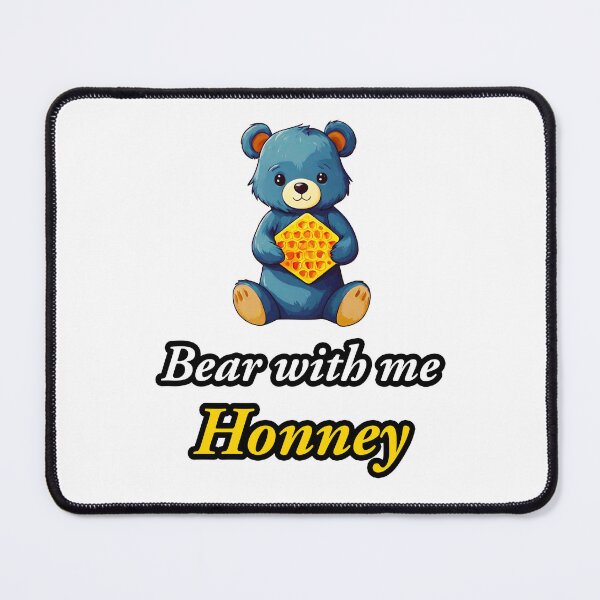 Item preview, Bear with me Honney - Bear with Honeycomb quote 2 designed and sold by Tom-Johnson.