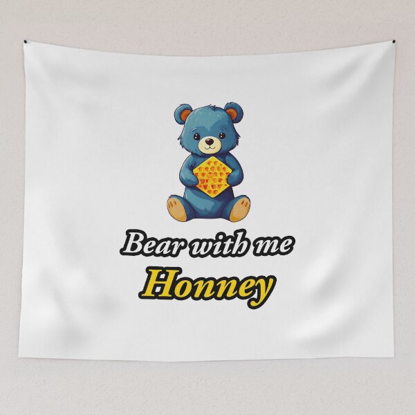 Item preview, Bear with me Honney - Bear with Honeycomb quote 2 designed and sold by Tom-Johnson.