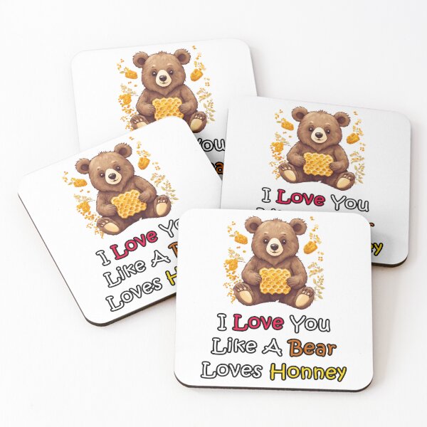 Item preview, I Love You Like A Bear Loves Honney quote 2 designed and sold by Tom-Johnson.