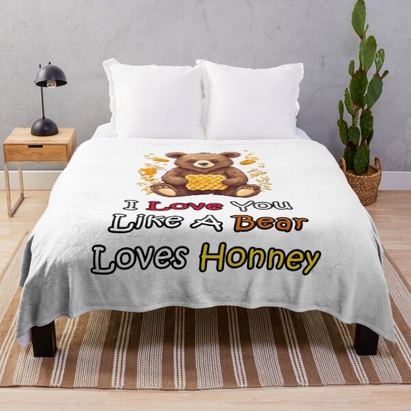 Item preview, I Love You Like A Bear Loves Honney quote 2 designed and sold by Tom-Johnson.