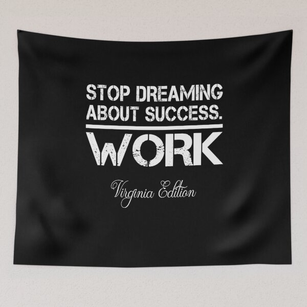 Item preview, Stop Dreaming About Success - Work - Virginia State Edition Hustle Motivation Fitness designed and sold by Basti09.
