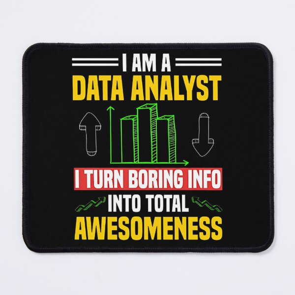 Item preview,  I Am A Data Analyst I Turn Boring Info, Gift For Data Analysts, Data Analytics, Data Mining, System Analyst Graphic, Statisticians designed and sold by DoodleUrban.