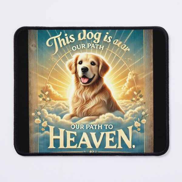 Item preview, This Dog is Our Path to Heaven designed and sold by zasiron088.