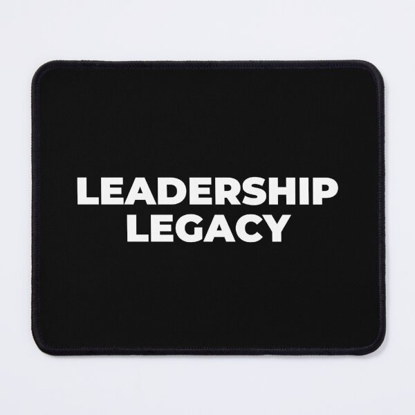 Item preview, Leadership Legacy Inspiring Success Design designed and sold by MuzamilAhmed.