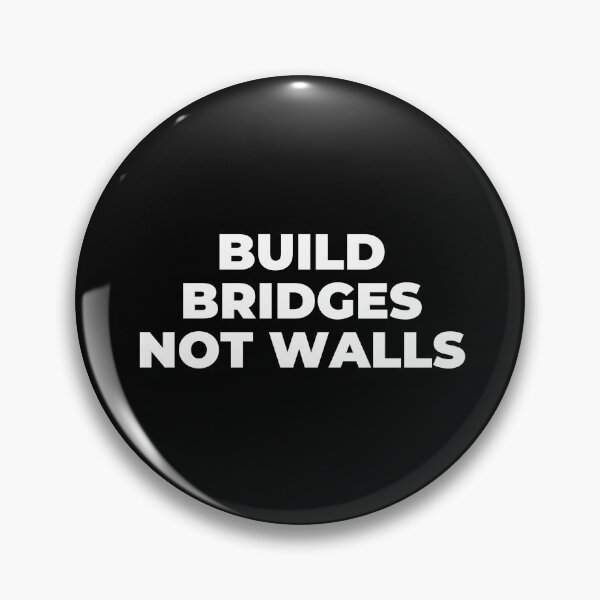 Item preview, Build Bridges Not Walls Inspirational Design designed and sold by MuzamilAhmed.